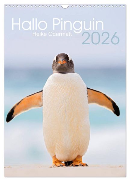 Hallo Pinguin (Wandkalender 2026 DIN A3 hoch), CALVENDO Monatskalender