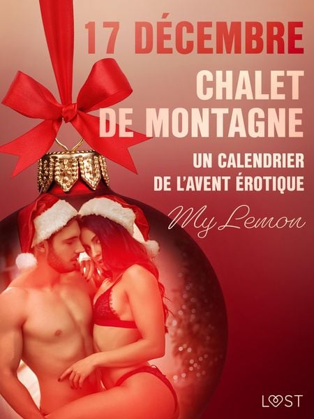 Produktbild: 17 d&eacute;cembre : Chalet de montagne - Un calendrier de l'Avent &eacute;rotique