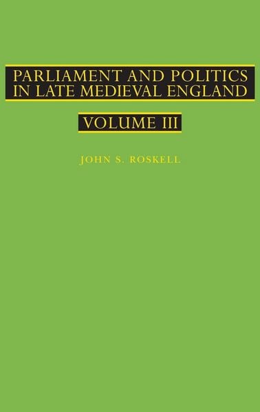 Produktbild: Parliament and Politics in Late Medieval England