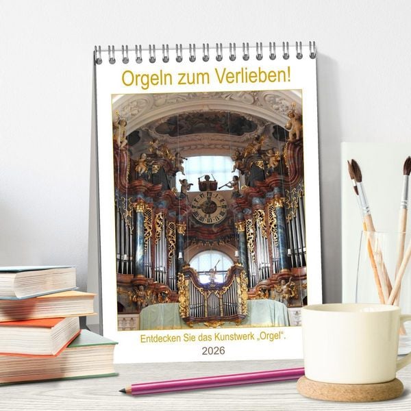 Produktbild: Orgeln zum Verlieben! (Tischkalender 2026 DIN A5 hoch), CALVENDO Monatskalender