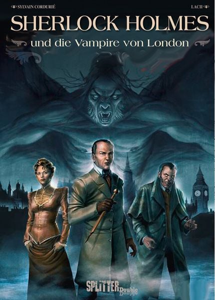 Sherlock Holmes & die Vampire von London, Gebundene Ausgabe von Sylvain Cordurié,Laci, Splitter-Verlag, 978-3-95839-197-0
