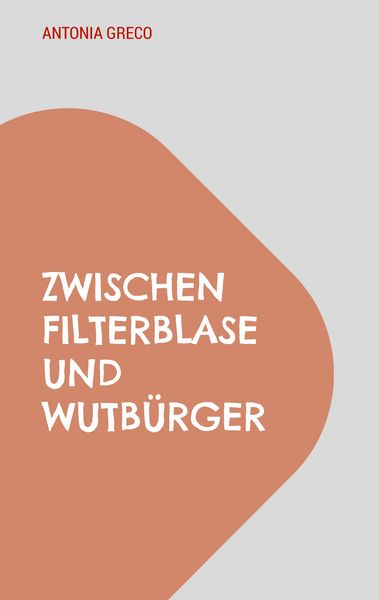 Produktbild: Zwischen Filterblase und Wutb&uuml;rger