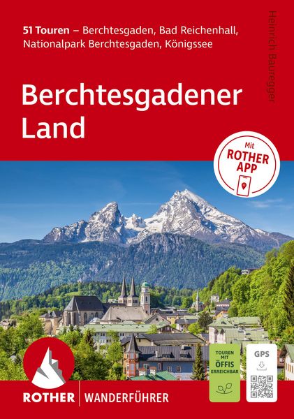 Produktbild: ROTHER Wanderf&uuml;hrer Berchtesgadener Land. 51 Touren &ndash; Berchtesgaden, Bad Reichenhall, Nationalpark Berchtesgaden, K&ouml;nigssee