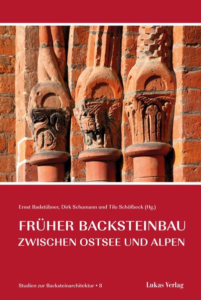 Produktbild: Studien zur Backsteinarchitektur / Fr&uuml;her Backsteinbau zwischen Ostsee und Alpen