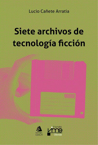 Produktbild: Siete archivos de tecnolog&iacute;a ficci&oacute;n
