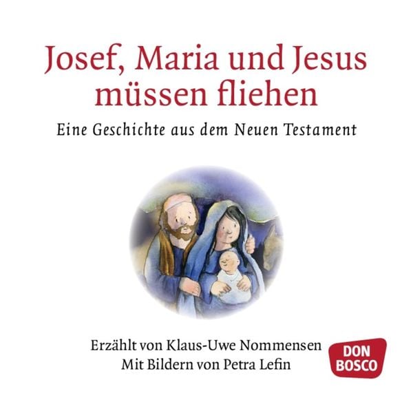 Produktbild: Josef, Maria und Jesus m&uuml;ssen fliehen. Mini-Bilderbuch.