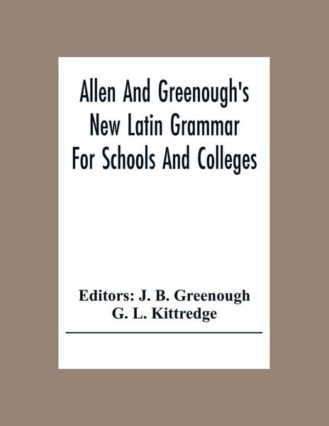 Produktbild: Allen And Greenough'S New Latin Grammar For Schools And Colleges