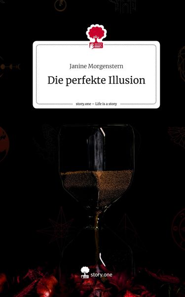 Produktbild: Die perfekte Illusion. Life is a Story - story.one