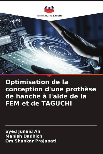 Produktbild: Optimisation de la conception d'une proth&egrave;se de hanche &agrave; l'aide de la FEM et de TAGUCHI