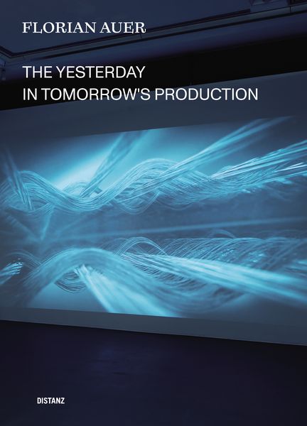 Produktbild: The Yesterday in Tomorrow&rsquo;s Production