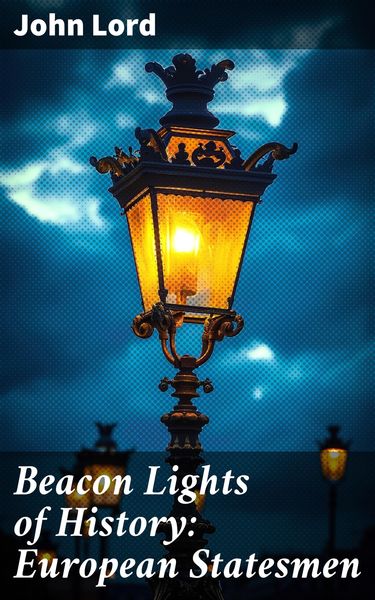 Produktbild: Beacon Lights of History: European Statesmen