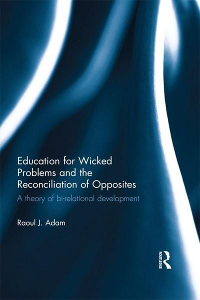 Produktbild: Education for Wicked Problems and the Reconciliation of Opposites