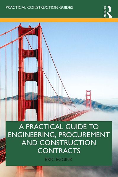 Produktbild: A Practical Guide to Engineering, Procurement and Construction Contracts