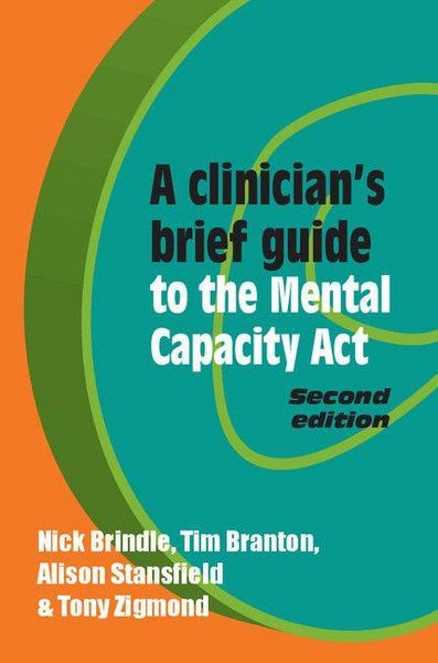Produktbild: A Clinician's Brief Guide to the Mental Capacity Act