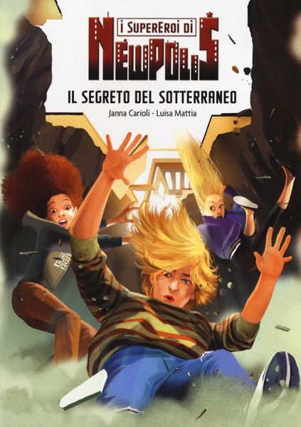 Produktbild: Il segreto del sotterraneo. I supereroi di NewPolis