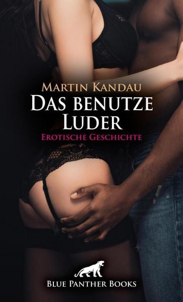 Produktbild: Das benutze Luder | Erotische Geschichte
