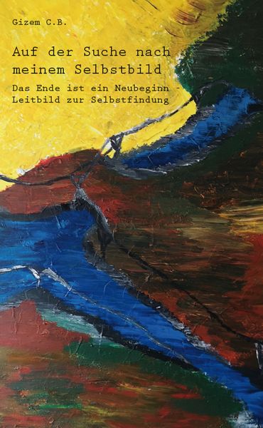 Auf der Suche nach meinem Selbstbild, Taschenbuch von Gizem C.B., Rediroma-Verlag, 9783961038411