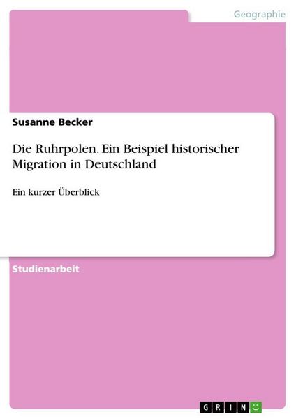 Produktbild: Die Ruhrpolen. Ein Beispiel historischer Migration in Deutschland