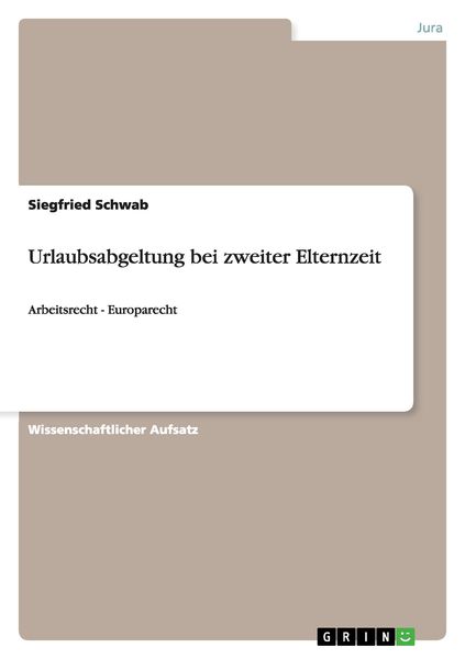 Produktbild: Urlaubsabgeltung bei zweiter Elternzeit