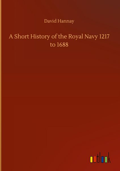 Produktbild: A Short History of the Royal Navy 1217 to 1688