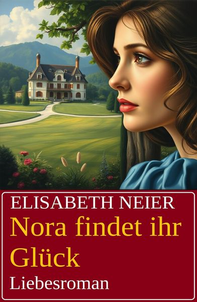 Produktbild: Nora findet ihr Gl&uuml;ck: Liebesroman