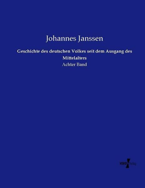 Produktbild: Geschichte des deutschen Volkes seit dem Ausgang des Mittelalters