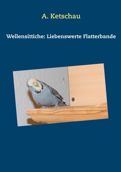 Produktbild: Wellensittiche: Liebenswerte Flatterbande