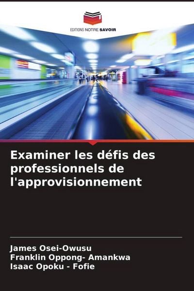 Produktbild: Examiner les d&eacute;fis des professionnels de l'approvisionnement