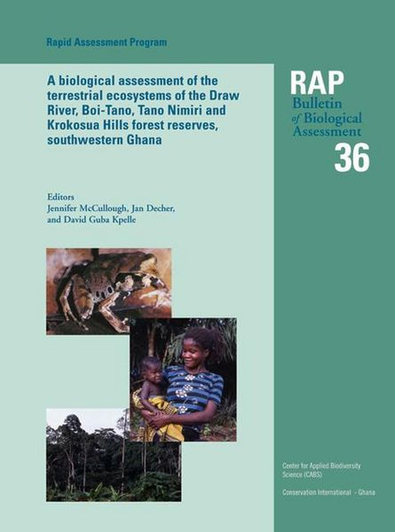 Produktbild: A Biological Assessment of the Terrestrial Ecosystems of the Draw River, Boi-Tano, Tano Nimiri and Krokosua Hills Forest Reserves, Southwestern Ghana