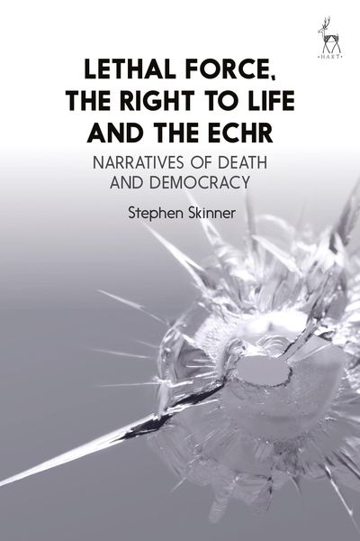 Produktbild: Lethal Force, the Right to Life and the ECHR
