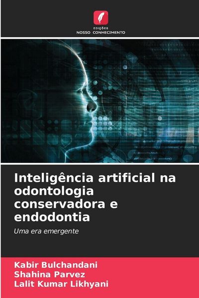 Produktbild: Intelig&ecirc;ncia artificial na odontologia conservadora e endodontia