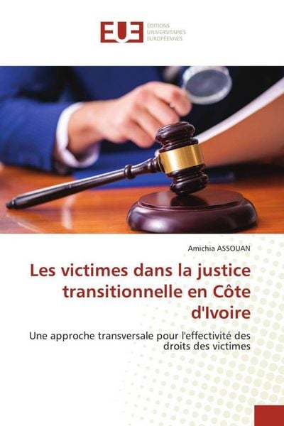 Produktbild: Les victimes dans la justice transitionnelle en C&ocirc;te d'Ivoire
