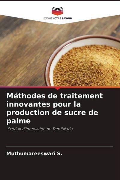 Produktbild: M&eacute;thodes de traitement innovantes pour la production de sucre de palme