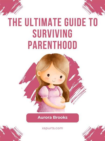 Produktbild: The Ultimate Guide to Surviving Parenthood