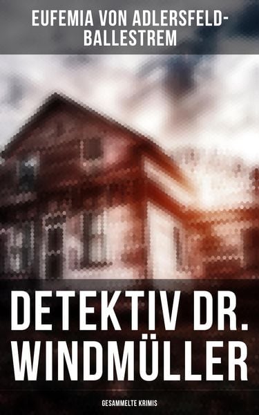Produktbild: Detektiv Dr. Windm&uuml;ller: Gesammelte Krimis