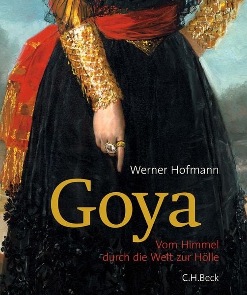 Goya, Gebundene Ausgabe von Werner Hofmann, C.H. Beck, 9783406800177