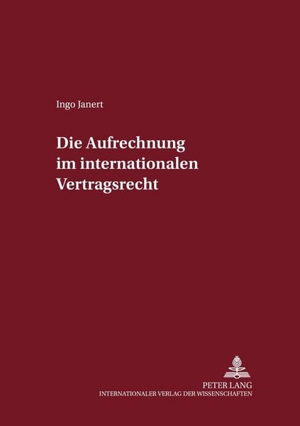 Produktbild: Die Aufrechnung im internationalen Vertragsrecht