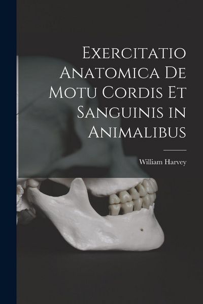 Produktbild: Exercitatio Anatomica De Motu Cordis Et Sanguinis in Animalibus
