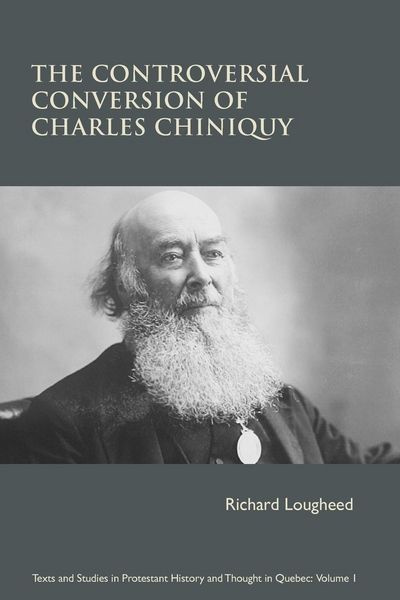 Produktbild: The Controversial Conversion of Charles Chiniquy