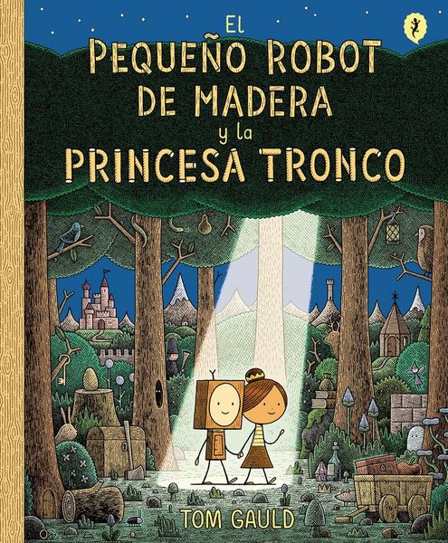 Produktbild: El Peque&ntilde;o Robot de Madera Y La Princesa Tronco / The Little Wooden Robot and the Log Princess