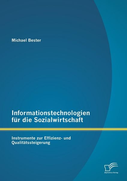 Produktbild: Informationstechnologien f&uuml;r die Sozialwirtschaft: Instrumente zur Effizienz- und Qualit&auml;tssteigerung