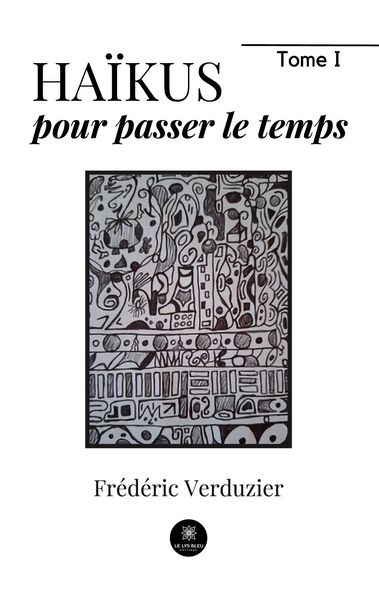 Produktbild: Fr&eacute;d&eacute;ric Verduzier: Ha&iuml;kus pour passer le temps