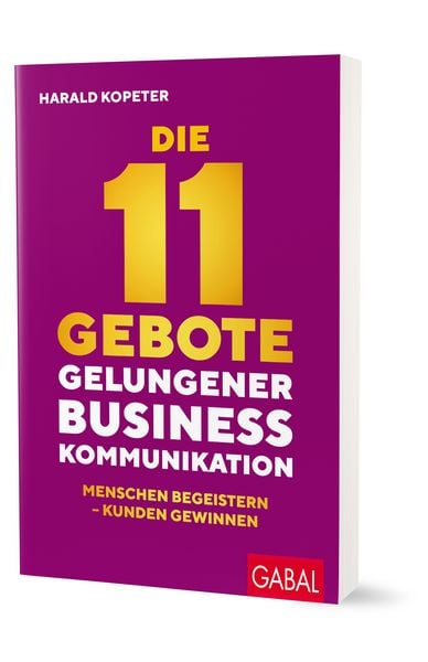 Produktbild: Die 11 Gebote gelungener Businesskommunikation