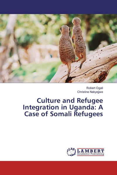 Produktbild: Culture and Refugee Integration in Uganda: A Case of Somali Refugees