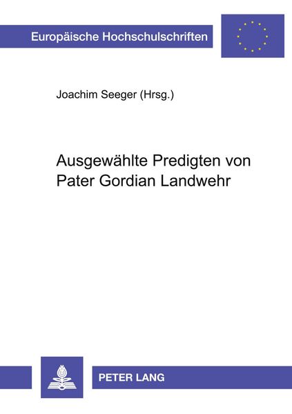 Produktbild: Ausgewählte Predigten von Pater Gordian Landwehr