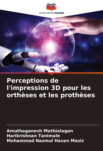Produktbild: Perceptions de l'impression 3D pour les orth&egrave;ses et les proth&egrave;ses