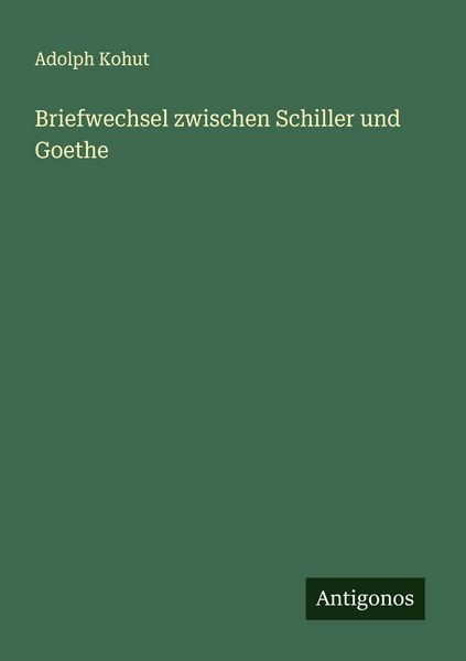 Produktbild: Briefwechsel zwischen Schiller und Goethe