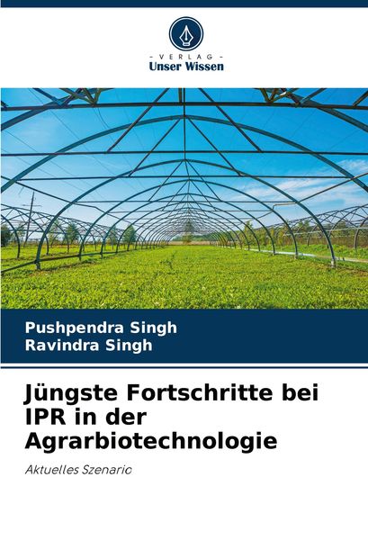 Produktbild: J&uuml;ngste Fortschritte bei IPR in der Agrarbiotechnologie