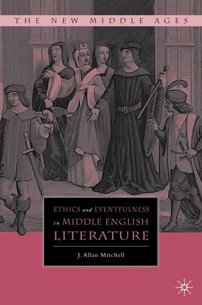 Produktbild: Ethics and Eventfulness in Middle English Literature