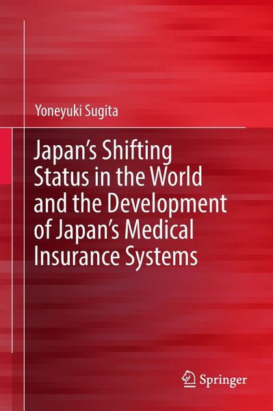 Produktbild: Japan's Shifting Status in the World and the Development of Japan's Medical Insurance Systems